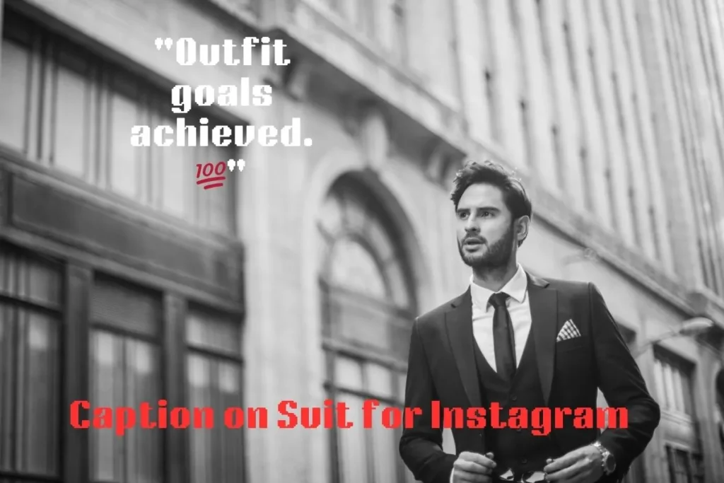 Caption on Suit for Instagram 