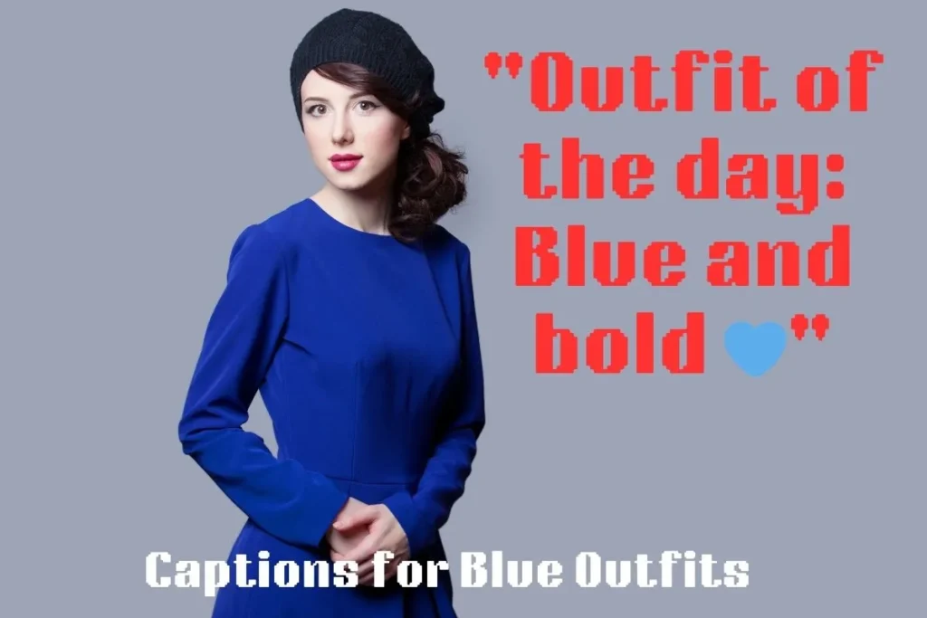 Captions for Blue Outfits