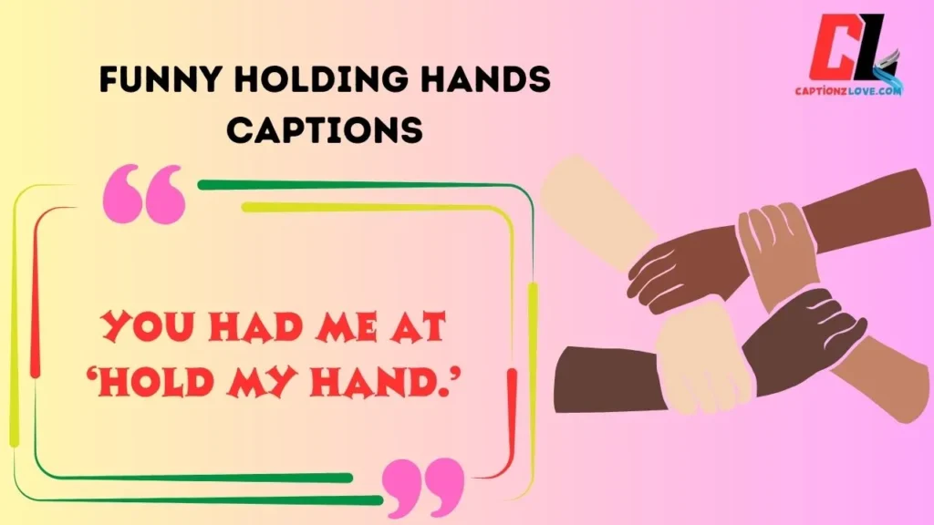Funny Holding Hands Captions