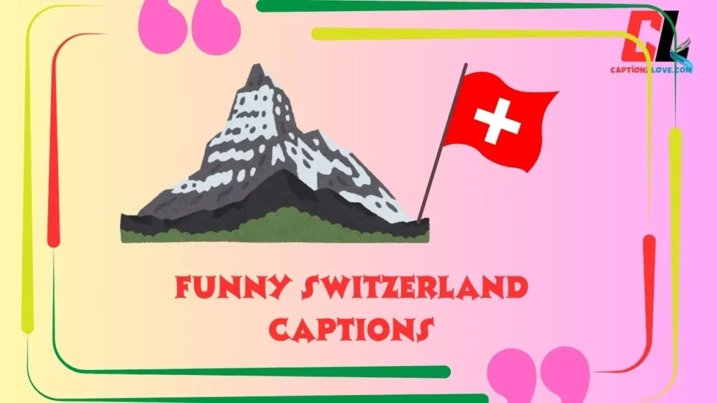 Funny Switzerland Captions