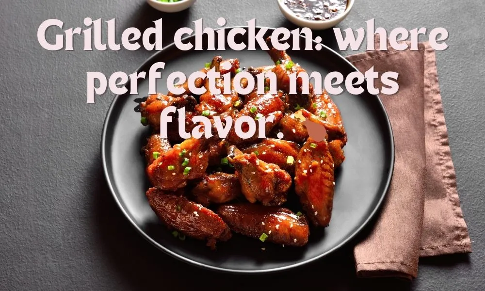 Grilled Chicken Quotes