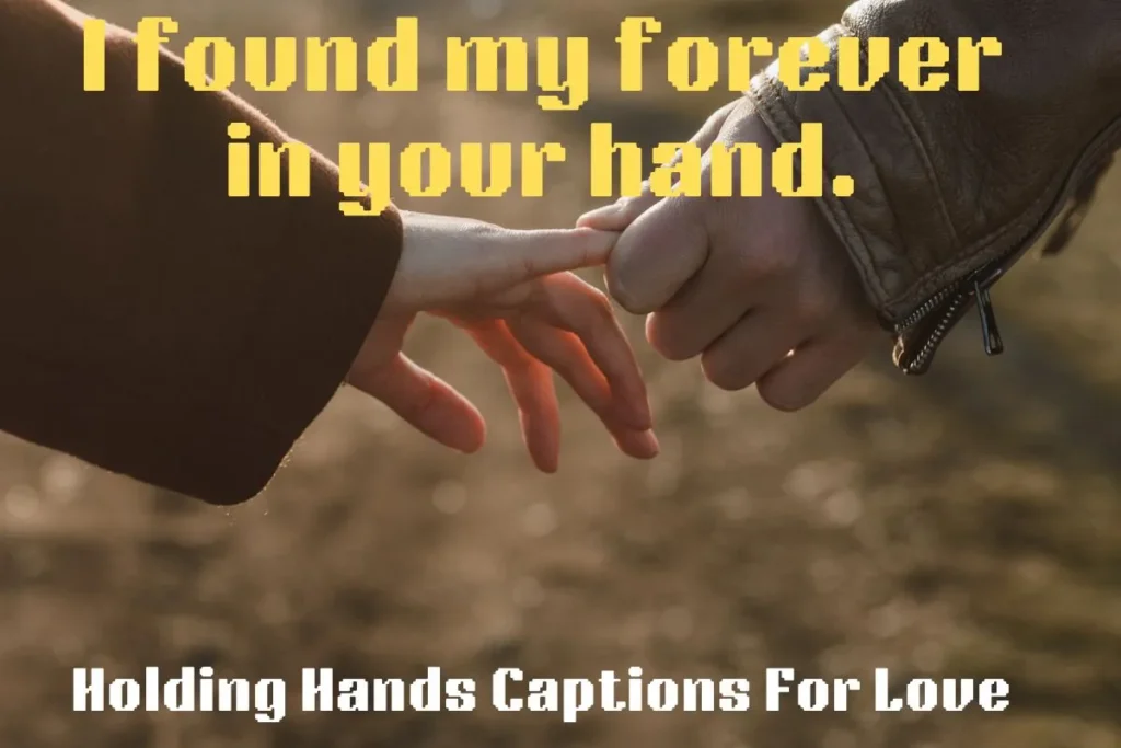 Holding Hands Captions For Love