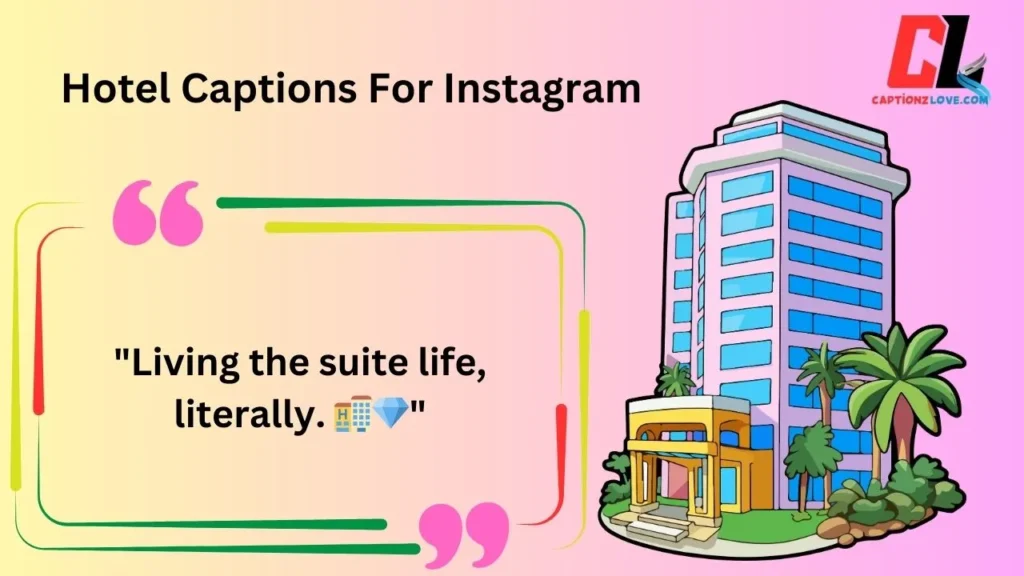 Hotel Captions For Instagram 
