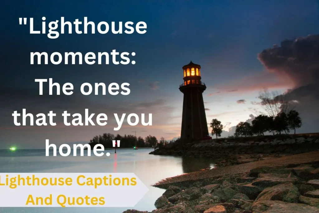Lighthouse Captions And Quotes