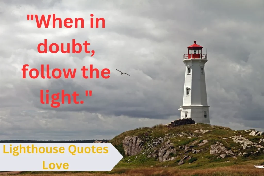 Lighthouse Quotes Love
