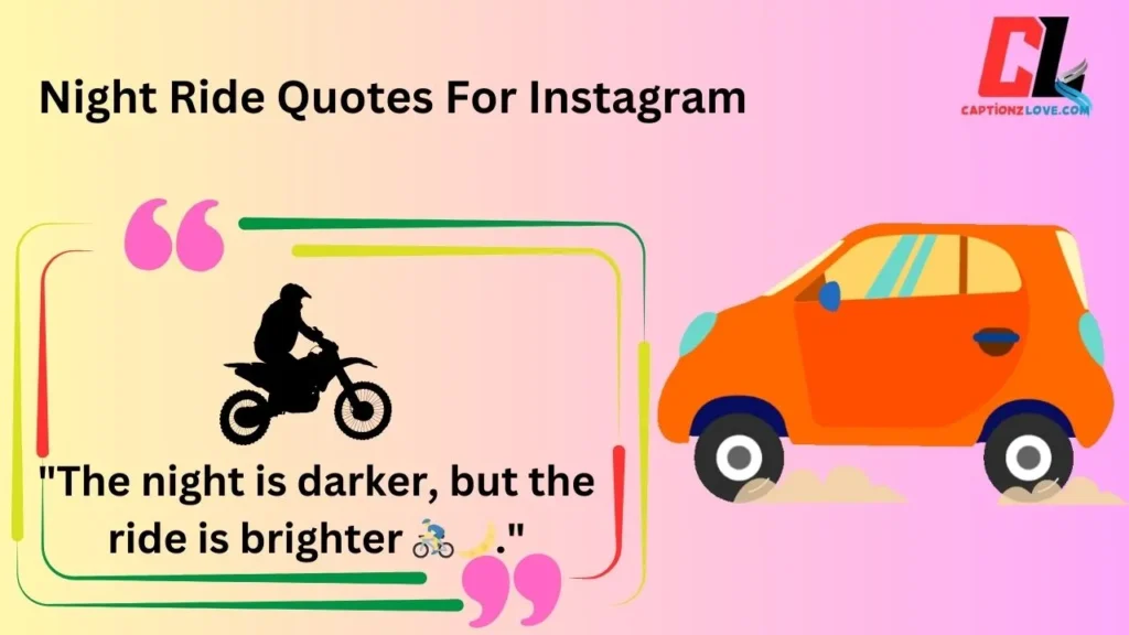 Night Ride Quotes For Instagram