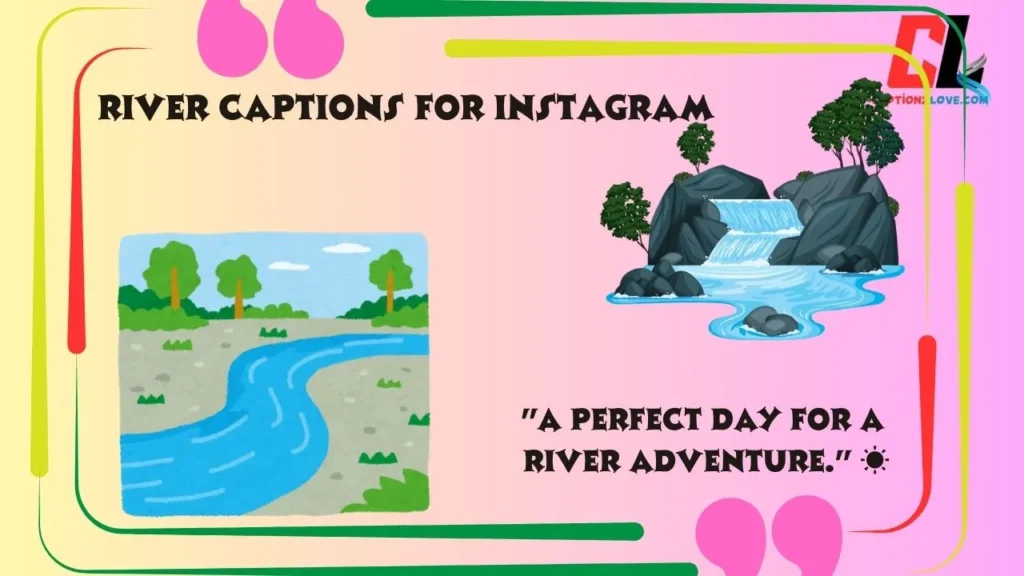  River Captions For Instagram