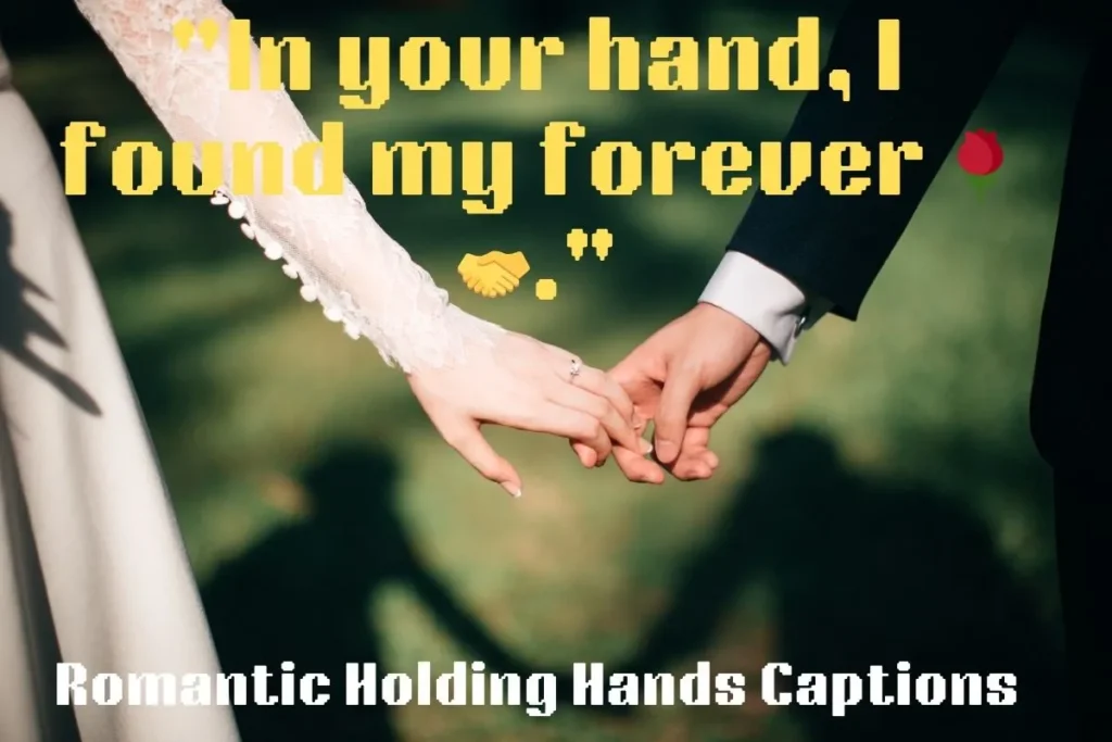 Romantic Holding Hands Captions