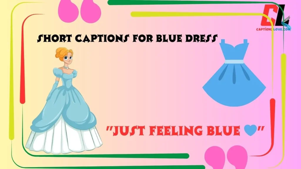 Short Captions for Blue Dress