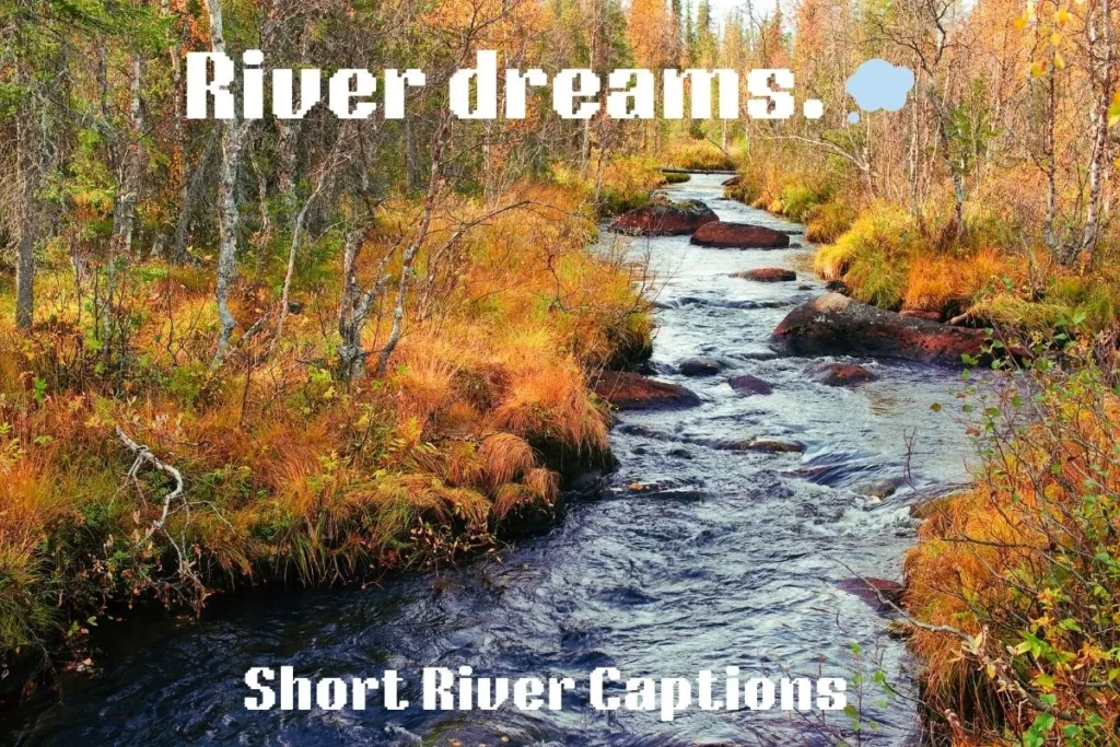  Short River Captions
