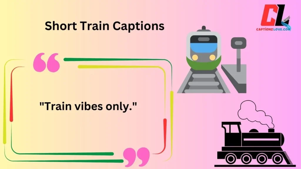 Short Train Captions