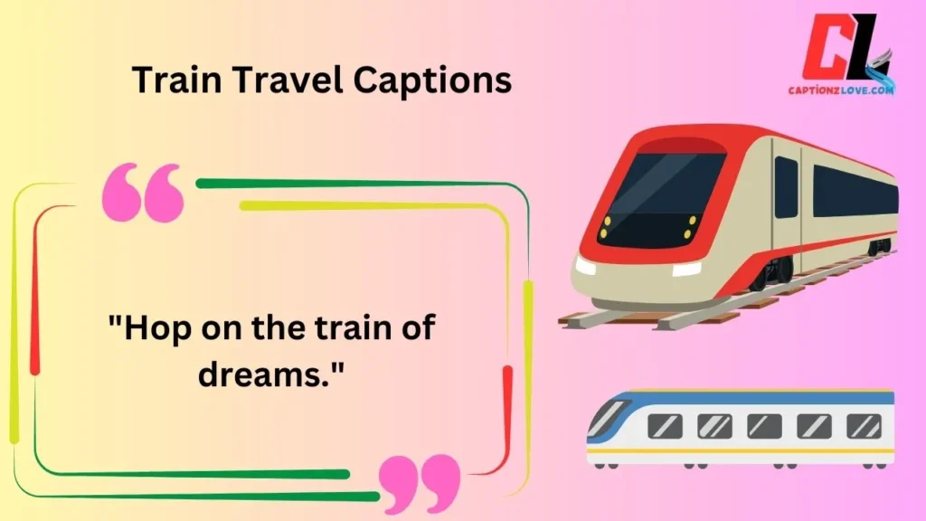 Train Travel Captions