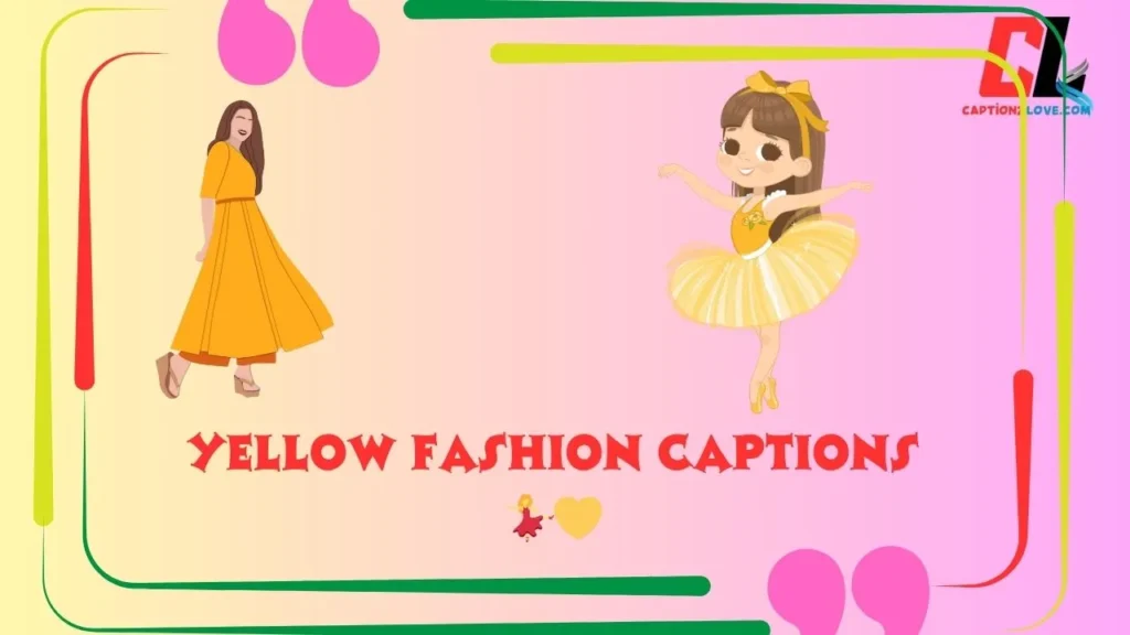 Yellow Fashion Captions  