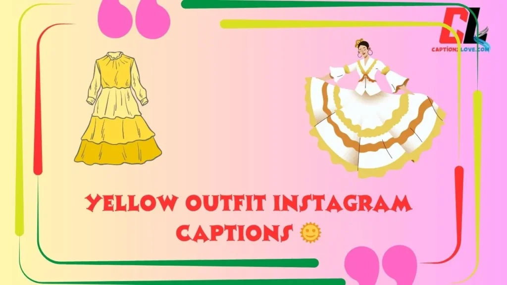 Yellow Outfit Instagram Captions  
