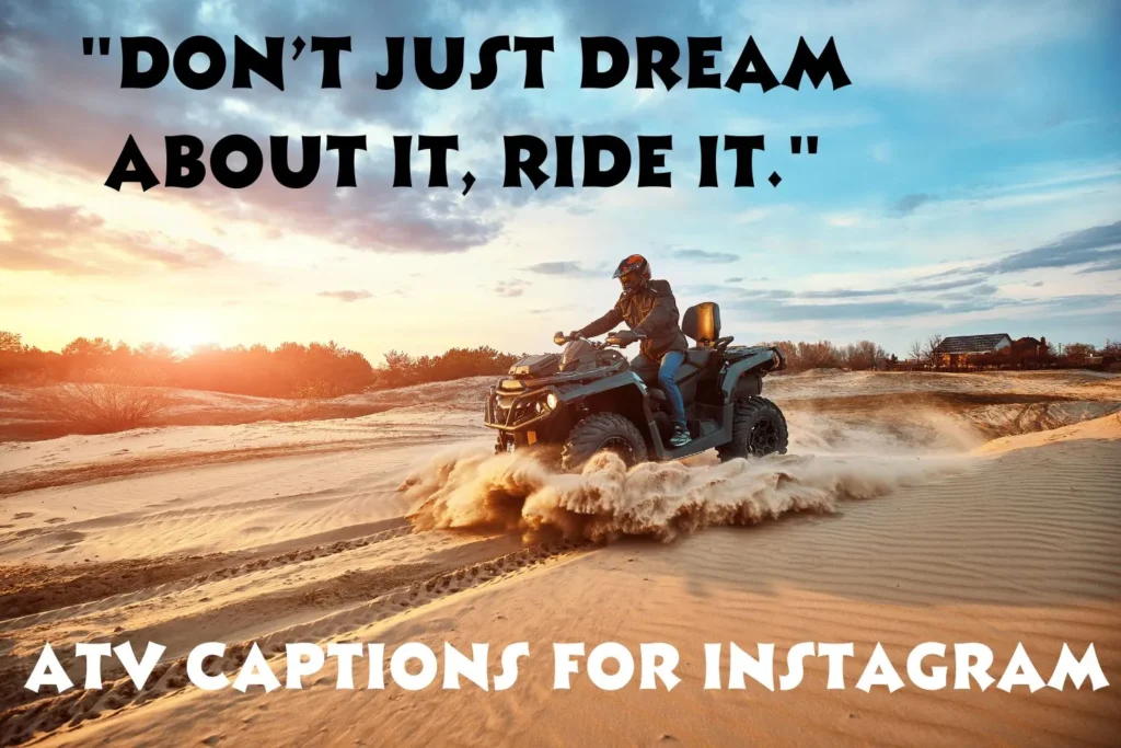 ATV Captions For Instagram 