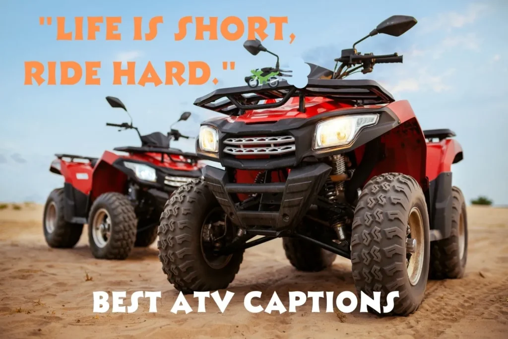 Best ATV Captions