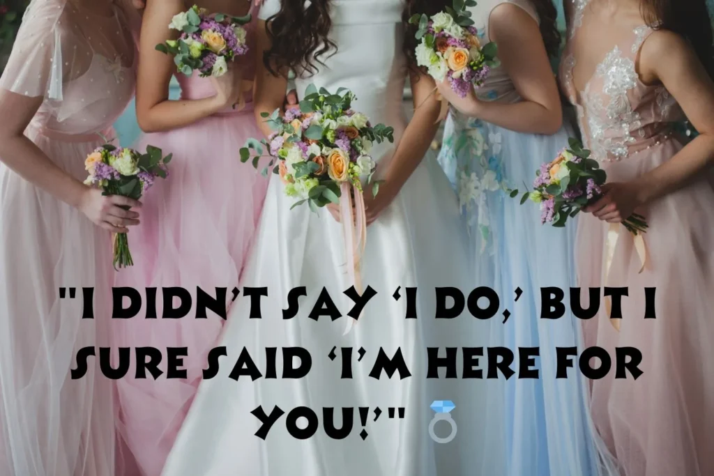 Best Bridesmaid Captions