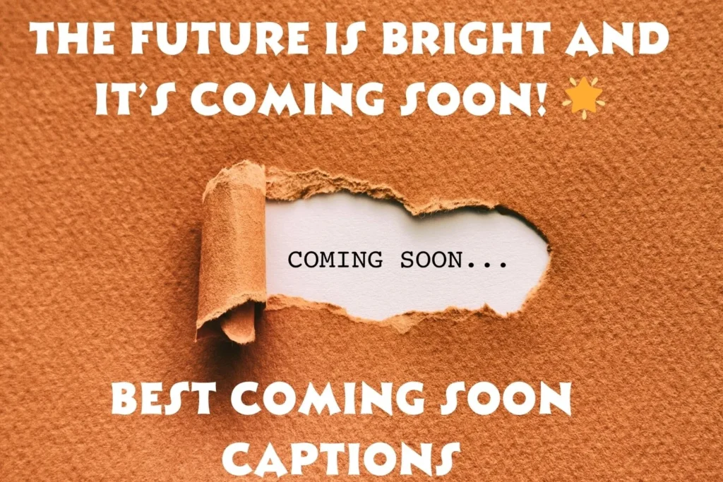 Best Coming Soon Captions