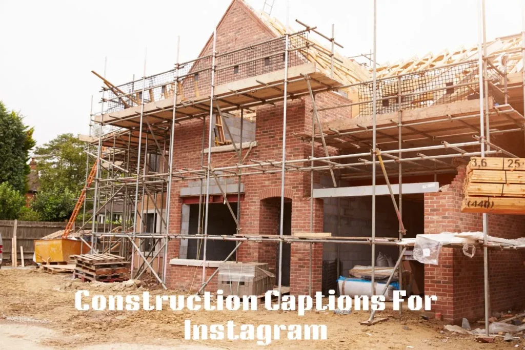 Construction Captions For Instagram