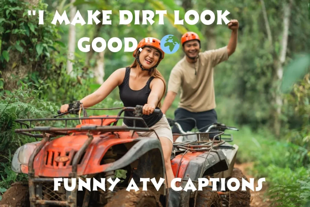 Funny ATV Captions