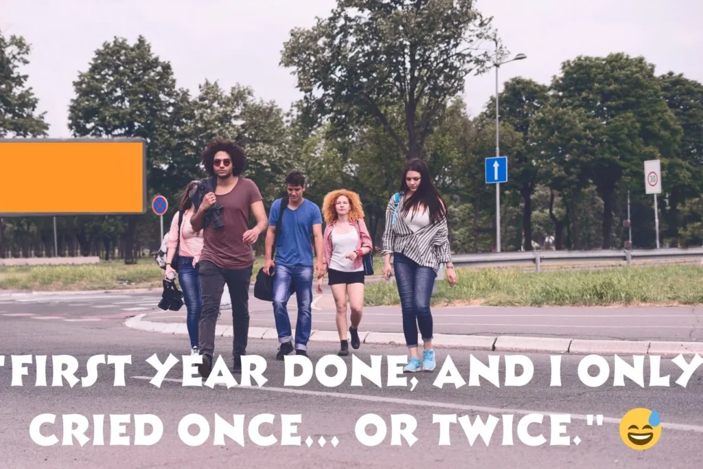 Funny First Year Of College Done Captions