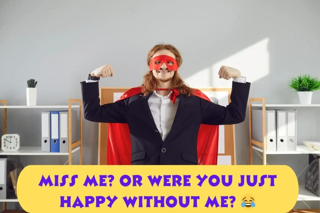 Funny I’m Back Captions