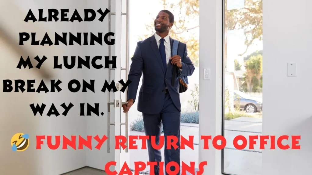  Funny Return To Office Captions
