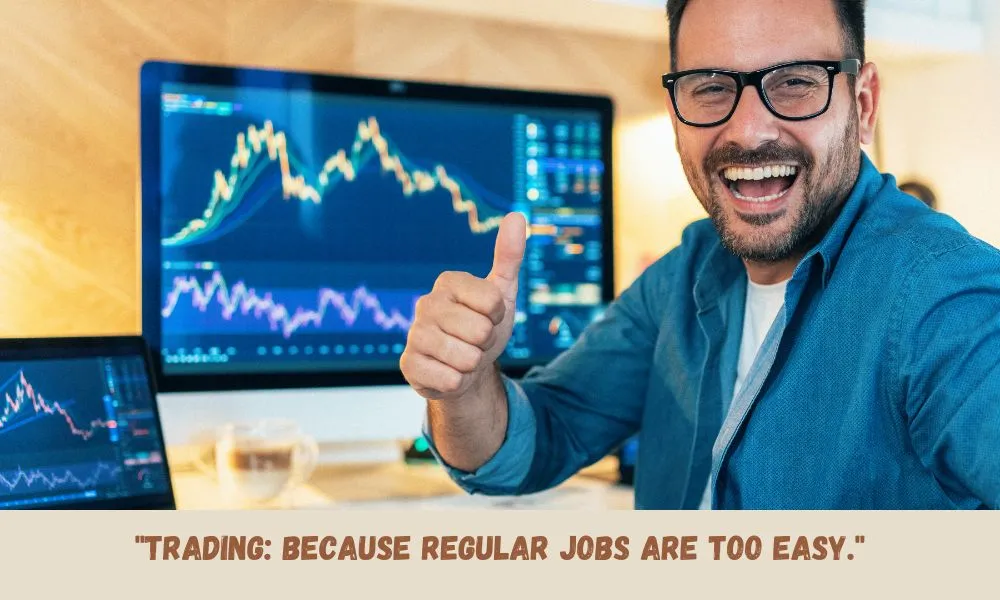 Funny Trading Captions