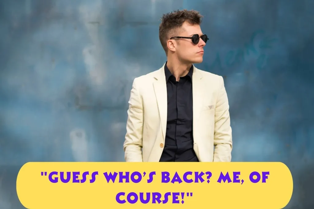 I’m Back Quotes
