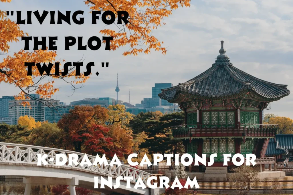 K-Drama Captions For Instagram