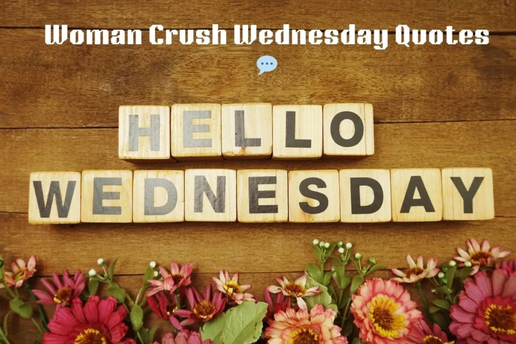 Woman Crush Wednesday Quotes  