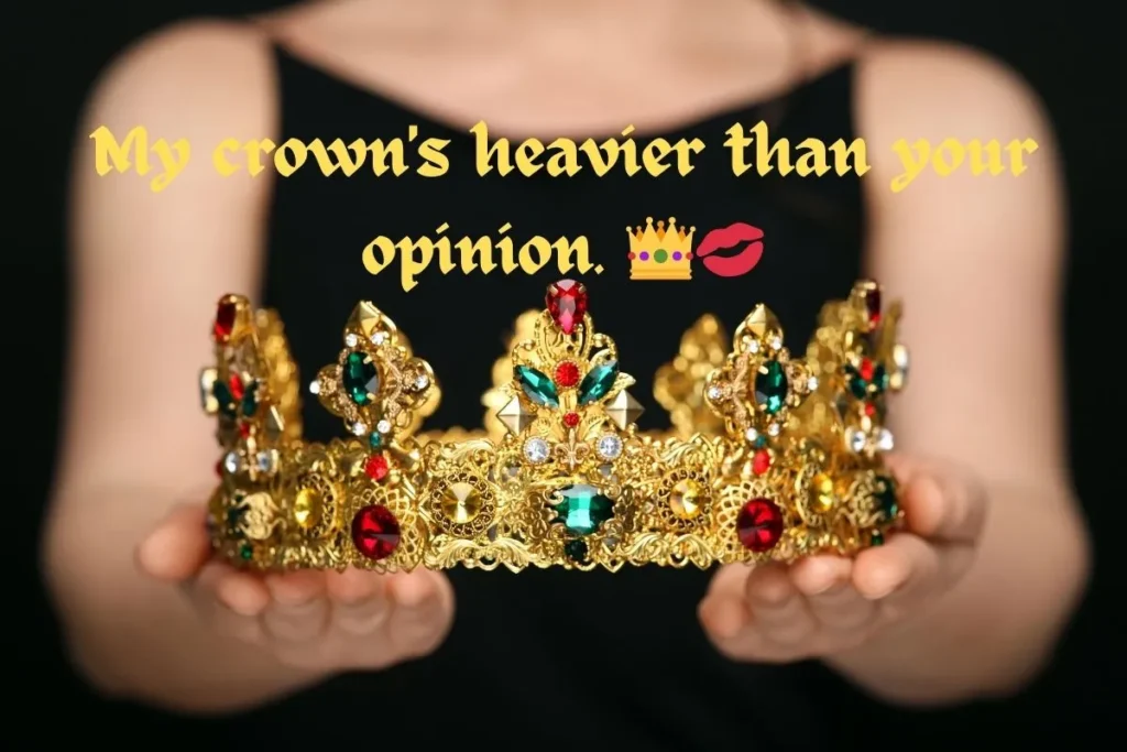 Savage Queen Crown Captions