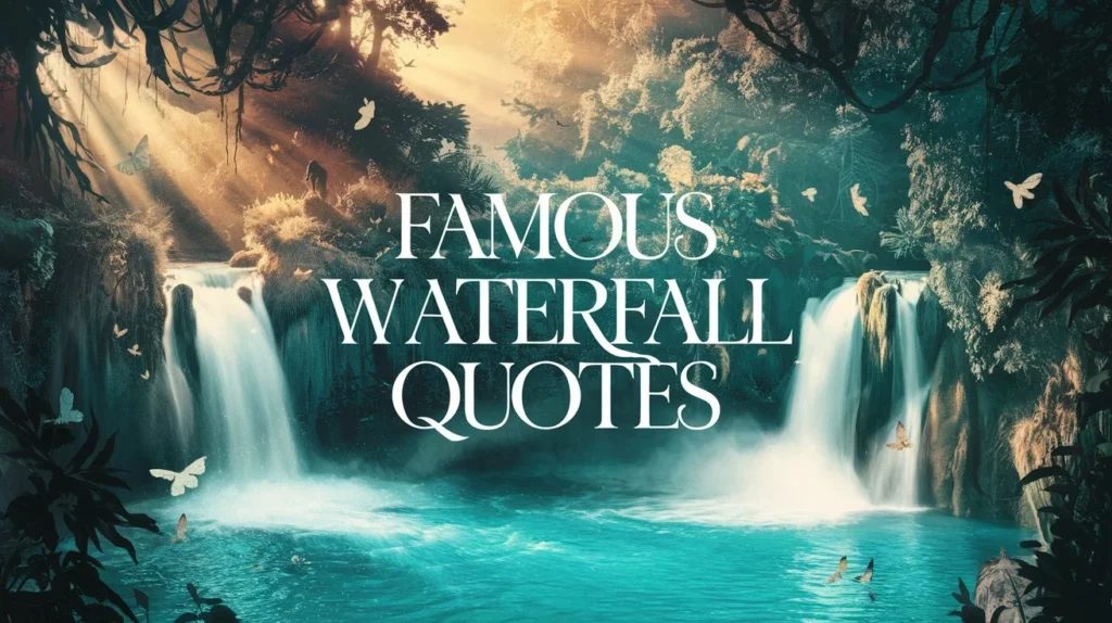 Famous Waterfall Quotes 